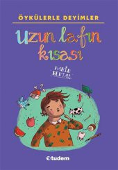 Öykülerle Deyimler Uzun Lafın Kısası - 1