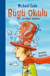 Büyü Okulu ve Diğer Öyküler - 1