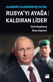 Vladimir Vladimiroviç Putin RusyaYı Ayağa Kaldıran Lider - 1