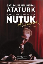 Gençler İçin Fotoğraflarla Nutuk - 1
