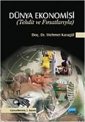 Tehdit ve Fırsatlarıyla Dünya Ekonomisi - 1