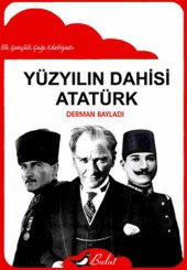 Yüzyılın Dahisi Atatürk - 1