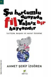 Şu Hortumlu Dünyada Fil Yalnız Bir Hayvandır - 1