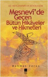 Mesnevide Geçen Bütün Hikayeler ve Hikmetleri - 1