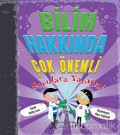 Bilim Hakkında Çok Önemli Sorulara Yanıtlar - 1