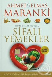 Şifalı Yemekler - (Kozmik Bilim Işığında) - Ahmet & Elmas MARANKİ - Mozaik Yayınları - 1