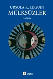 Mülksüzler Ursula K. Le Guin - 1