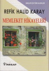 Memleket Hikayeleri Gençler İçin Özet Refik Halit Karay - 1