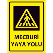 İyi Olsun Mecburi Yaya Yolu Uyarı Levhası Dekota 15x21 cm - 1