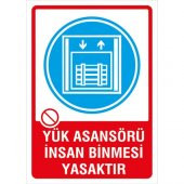 İyiolsun Yük Asansörü İnsan Binmesi Yasaktır Uyarı Levhası Sac 15x21 cm - 1