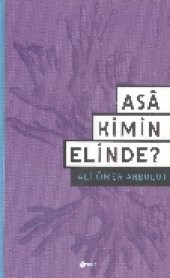 Asa Kimin Elinde - 1