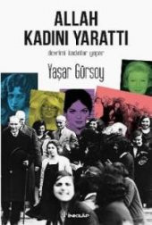 Allah Kadını Yarattı Devrimi Kadınlar Yapar  Yaşar Gürsoy- Kitap - 1
