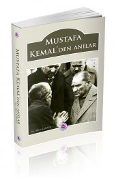 Koza Yayın MUSTAFA KEMAL'DEN ANILAR - 1