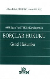 6098 Sayılı Yeni Tbk İle Karşılaştırmalı Borçlar Hukuku Genel Hükümler - 1