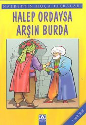 Nasrettin Hoca Fıkraları Halep Ordaysa Arşın Burda - 1