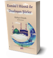 Esmaül Hüsna İle Dualaşan Şiirler - 1