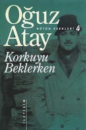 Korkuyu Beklerken OĞUZ ATAY - 1