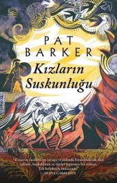 Kızların Suskunluğu - Pat Barker - İthaki Yayınları - 1