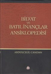 Bidat ve Batıl İnançlar Ansiklopedisi - 1