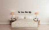 We Love this life - 3