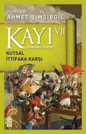 PRO. DR. AHMET ŞİMŞİRGİL KAYI OSMANLI TARİHİ SERİSİ - 10