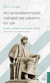 İlim Anavatanımızdır Cehalet İse Yabancı Bir Yer - İbni Rüşd - Destek Yayınları - 1