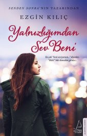 Yalnızlığımdan Sev Beni - Ezgin Kılıç - Destek Yayınları - 1