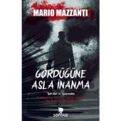 Gördüğüne Asla İnanma - Mario Mazzanti - Mario Mazzanti  - Sonsuz Kitap Yayınları - 1