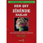 Her Şey Zihinde Başlar - Jack Ensign Addington - Yakamoz Yayınları - 1