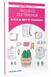 TONGUÇ AKADEMİ YAYINLARI - FEVKALADE NOT TUTARIM D.N.A. VE NOT-Tİ TEKNİKLERİ - ÖZGÜ GÜLER - 1