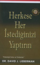 Herkese Her İstediğinizi Yaptırın Psikolojik Sırlar ve Yöntemler - 1