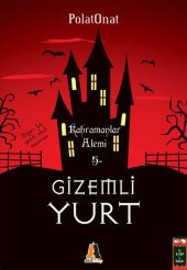 Gizemli Yurt 5 Kahramanlar Alemi - 1