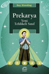 Prekarya Yeni Tehlikeli Sınıf - 1