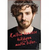 Kalbin Temizse Hikayen Mutlu Biter - 
Hakan Mengüç - 1