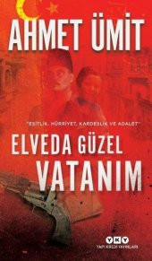 Ahmet Ümit Elveda Güzel Vatanım - 1