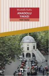 Dergah Yayınları Mustafa Kutlu Anadolu Yakası - 1