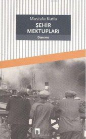 Dergah Yayınları Mustafa Kutlu Şehir Mektupları - 1