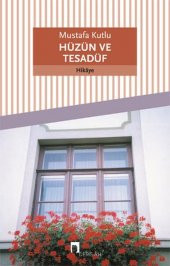 Dergah Yayınları Mustafa Kutlu Hüzün ve Tesadüf - 1
