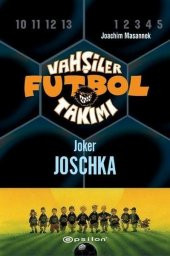 Vahşiler Futbol Takımı 9 Joker Joschka Joachim Masannek Epsilon Yayınları - 1