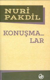 Konuşmalar  Nuri Pakdil  Edebiyat Dergisi Yayınları - 1