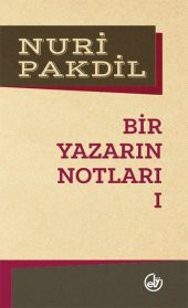 Bir Yazarın Notları 1   Nuri Pakdil   Edebiyat Dergisi Yayınları - 1