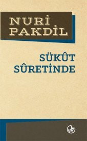 Sükut Suretinde   Nuri Pakdil   Edebiyat Dergisi Yayınları - 1