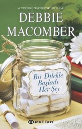 Bir Dilekle Başladı Her Şey Debbie Macomber Epsilon Yayınlar - 1