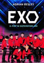 Exo K-POP’ın Süperstarları Adrian Besley Yakamoz Yayınları - 1