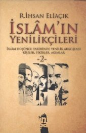 İslamın Yenilikçileri 2 İslam Düşünce Tarihinde Yenilik Arayışları Kişiler, Fikirler, Akımlar - 1