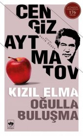 Kızıl Elma Oğulla Buluşma - Cengiz Aytmatov - 1