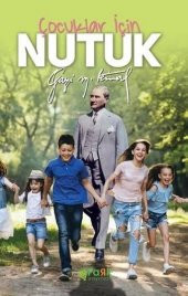 Çocuklar İçin Nutuk - Mustafa Kemal Atatürk -  Fark Yayınları - 1