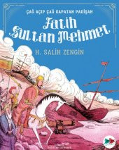 Çağ Açıp Çağ Kapatan Padişah Fatih Sultan Mehmet - 1