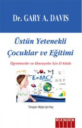 Üstün Yetenekli Çocuklar ve Eğitimi Öğretmenler ve Ebeveynler İçin El Kitabı - 1