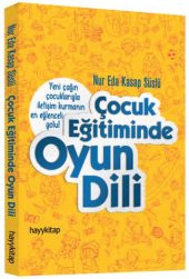 Çocuk Eğitiminde Oyun Dili NUR EDA KASAP SÜSLÜ - 1